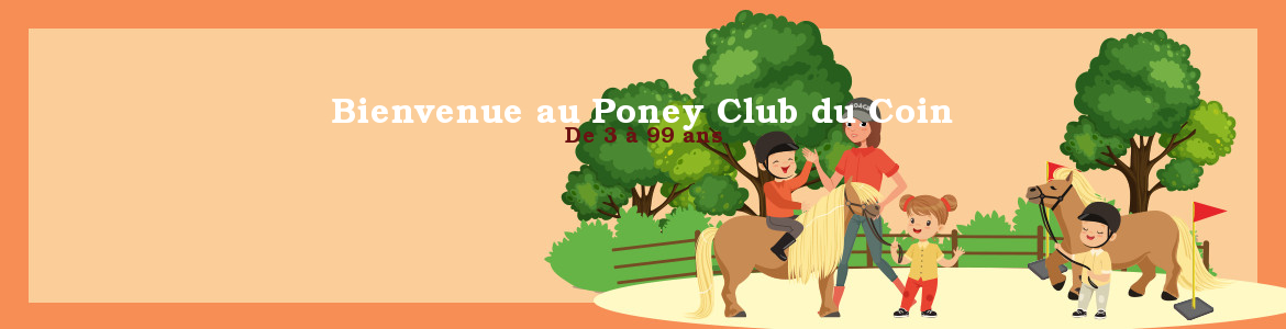 Bienvenue au Poney Club du Coin
